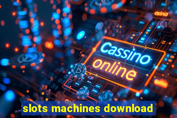 slots machines download