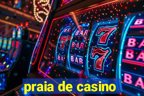 praia de casino