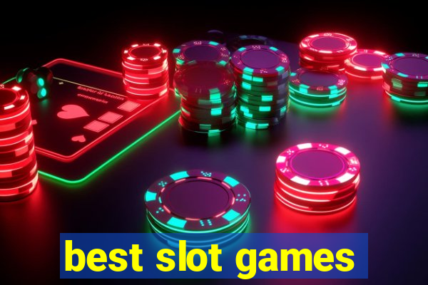 best slot games