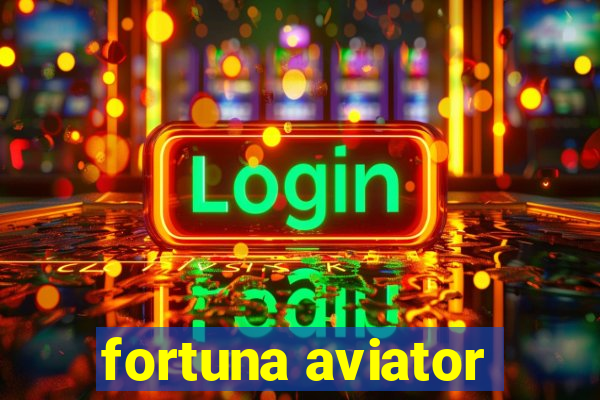 fortuna aviator