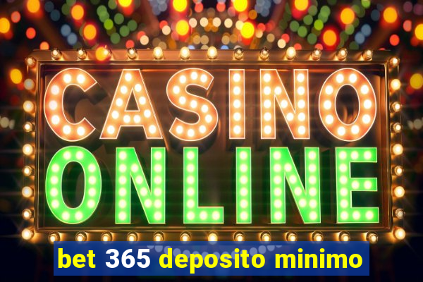 bet 365 deposito minimo