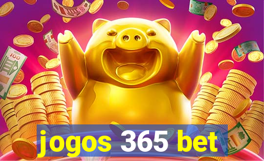 jogos 365 bet