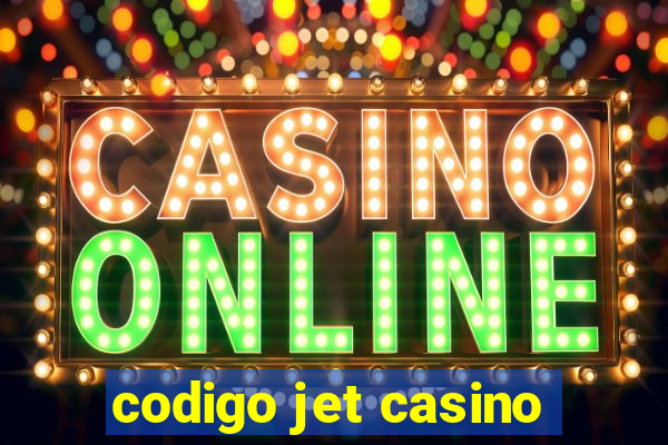 codigo jet casino