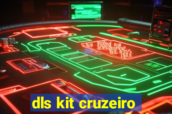 dls kit cruzeiro