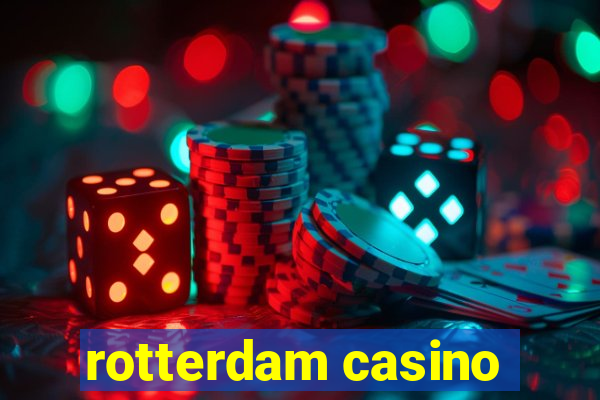 rotterdam casino