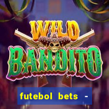 futebol bets - apostas com você