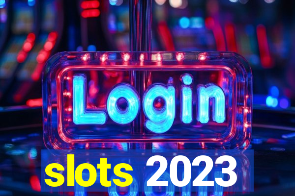 slots 2023