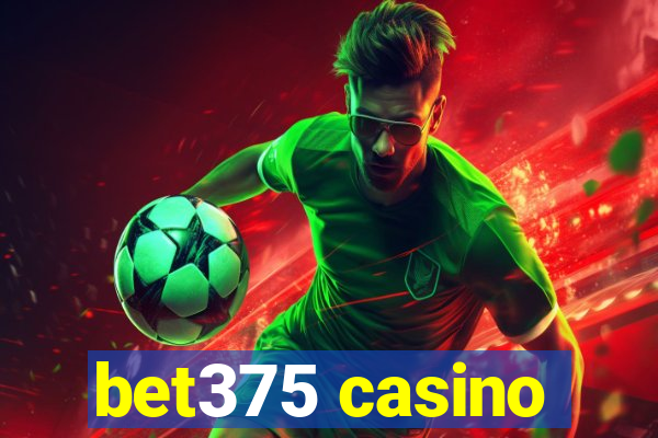 bet375 casino