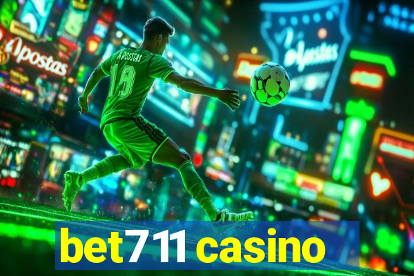 bet711 casino