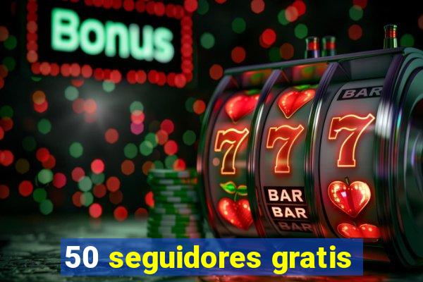 50 seguidores gratis