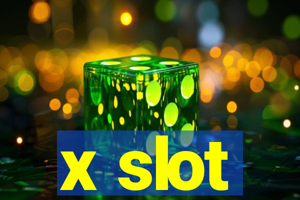 x slot