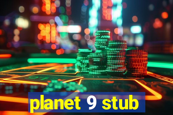 planet 9 stub