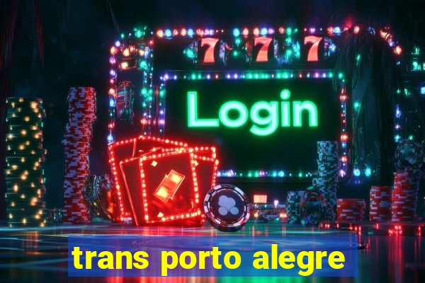 trans porto alegre