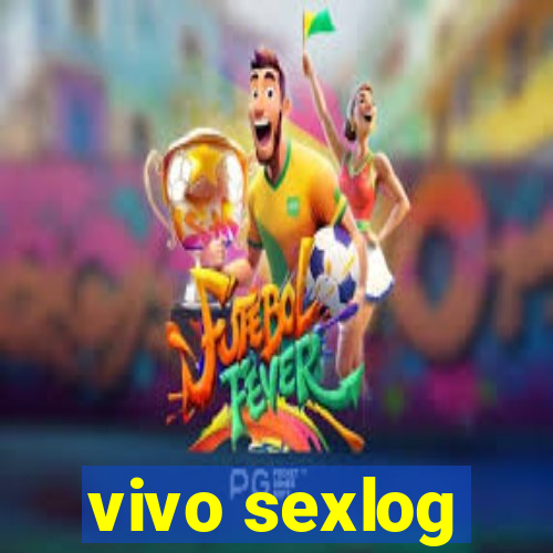 vivo sexlog