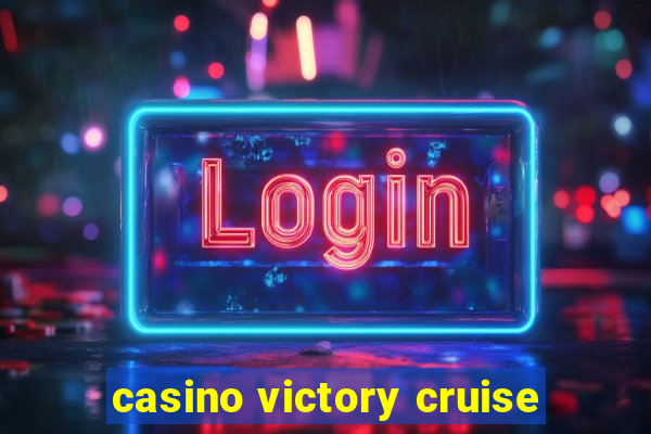 casino victory cruise