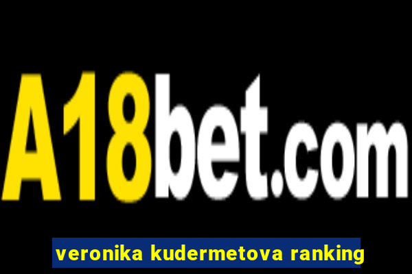 veronika kudermetova ranking