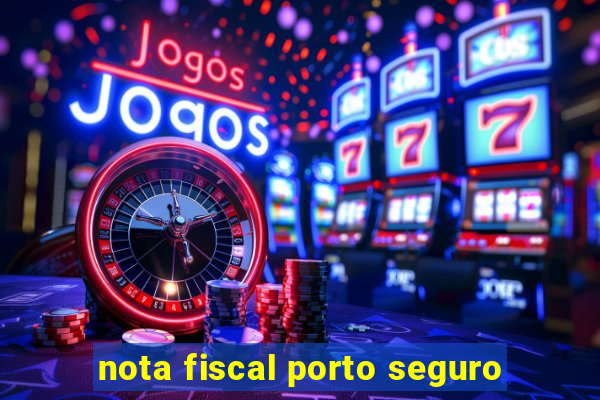 nota fiscal porto seguro