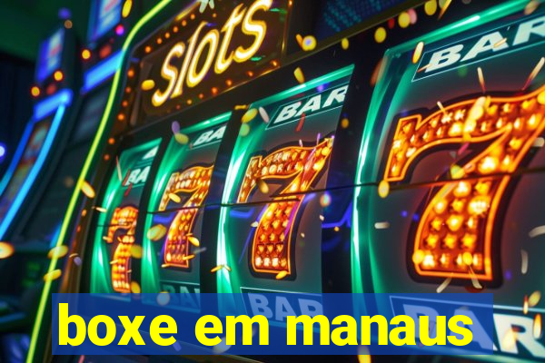 boxe em manaus