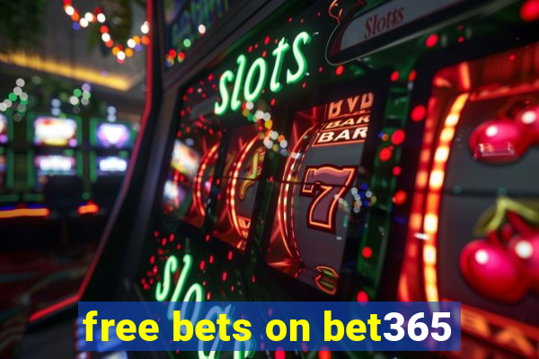 free bets on bet365