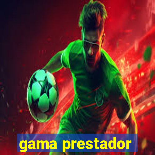 gama prestador