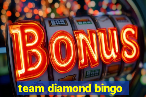 team diamond bingo