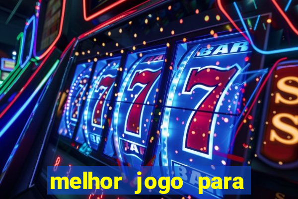 melhor jogo para ganhar dinheiro real