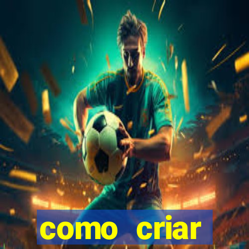 como criar plataforma de jogos do tigre