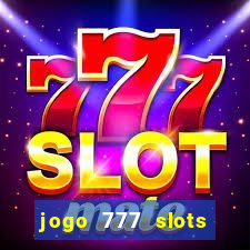 jogo 777 slots paga mesmo