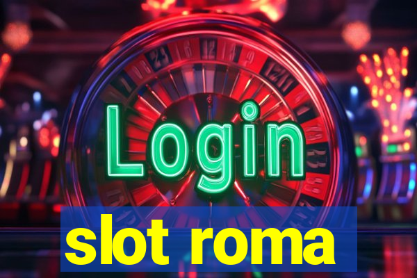 slot roma