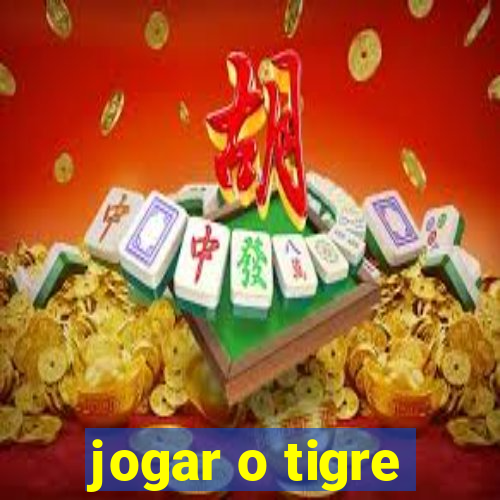 jogar o tigre