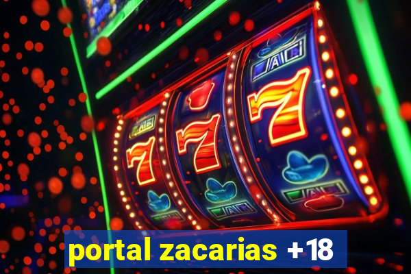 portal zacarias +18