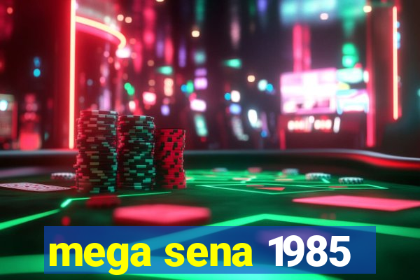 mega sena 1985