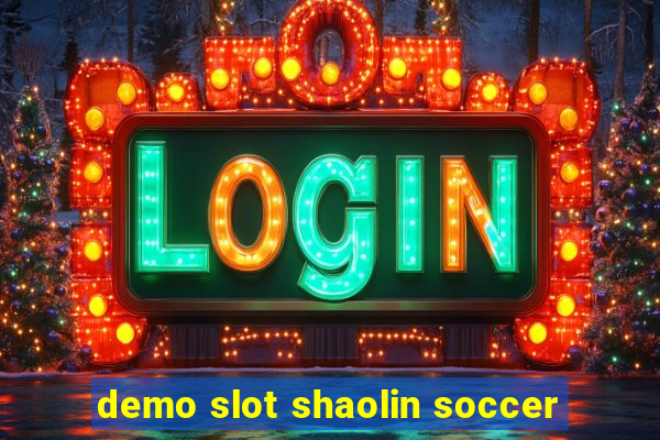 demo slot shaolin soccer