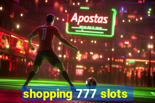 shopping 777 slots