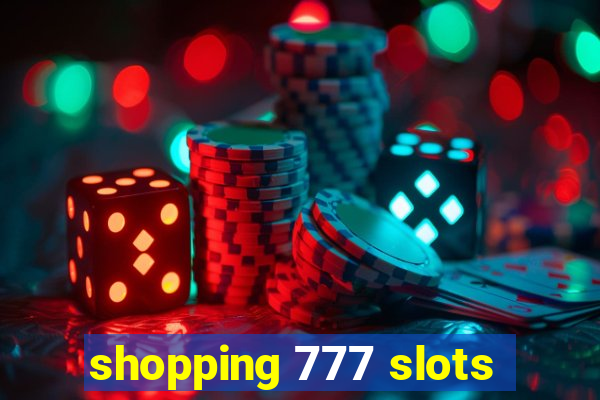 shopping 777 slots