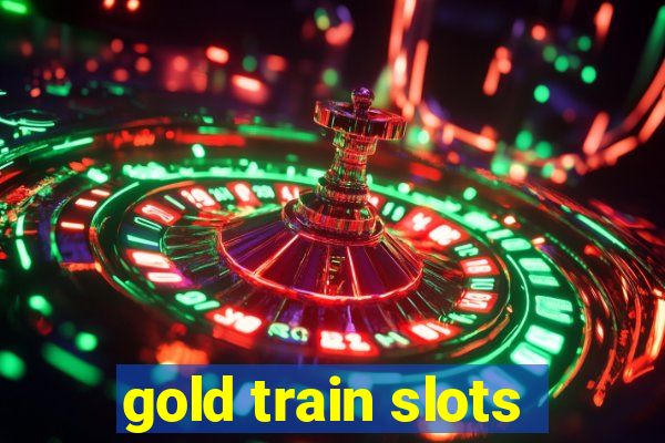 gold train slots