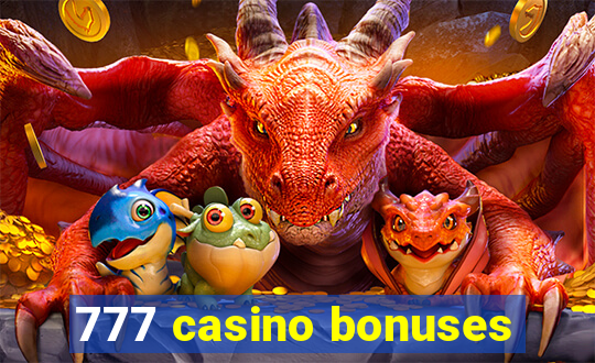 777 casino bonuses