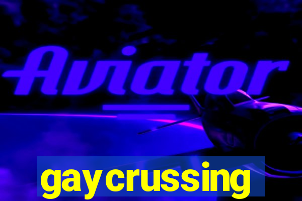 gaycrussing