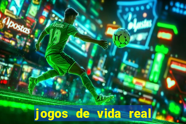 jogos de vida real na escola