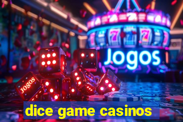 dice game casinos