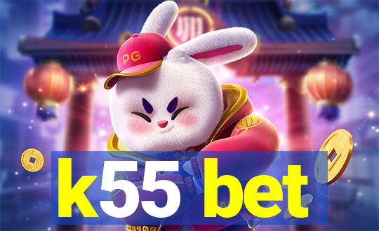 k55 bet