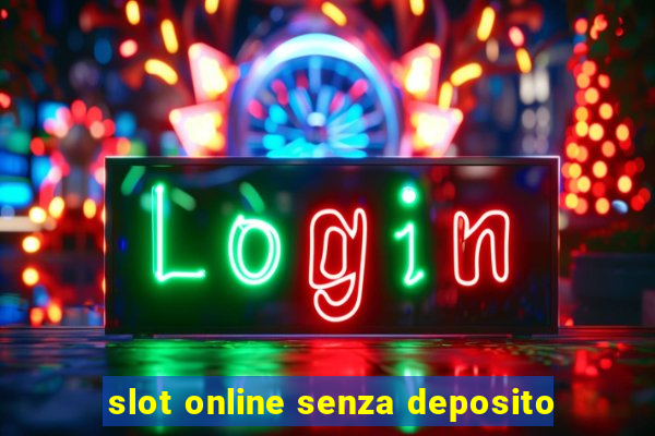 slot online senza deposito