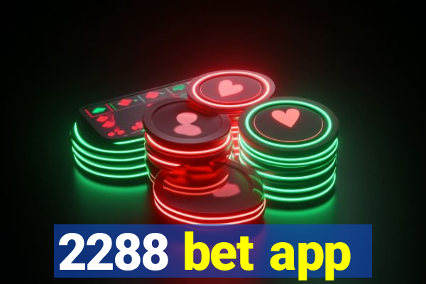 2288 bet app