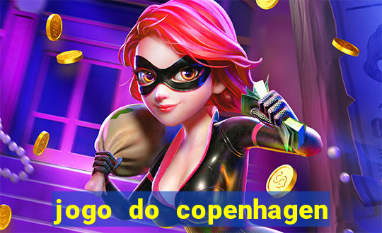 jogo do copenhagen ao vivo