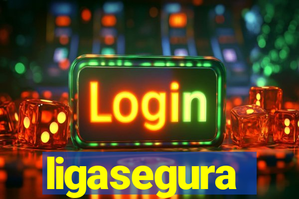 ligasegura