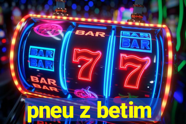 pneu z betim