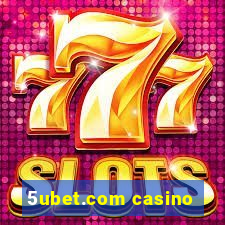 5ubet.com casino