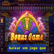 baixar um jogo que ganha dinheiro de verdade