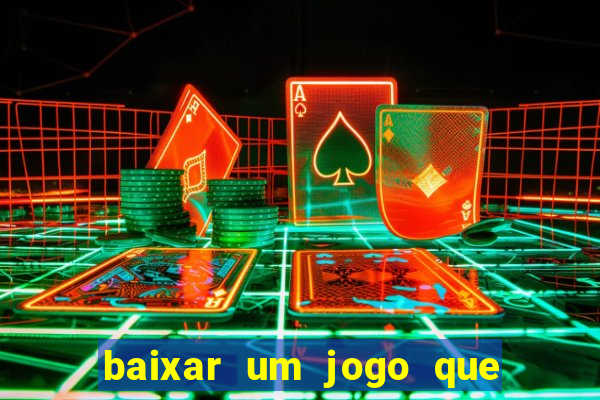 baixar um jogo que ganha dinheiro de verdade