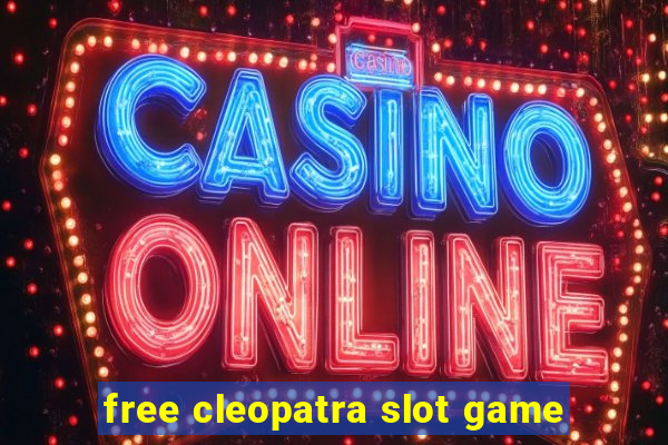 free cleopatra slot game